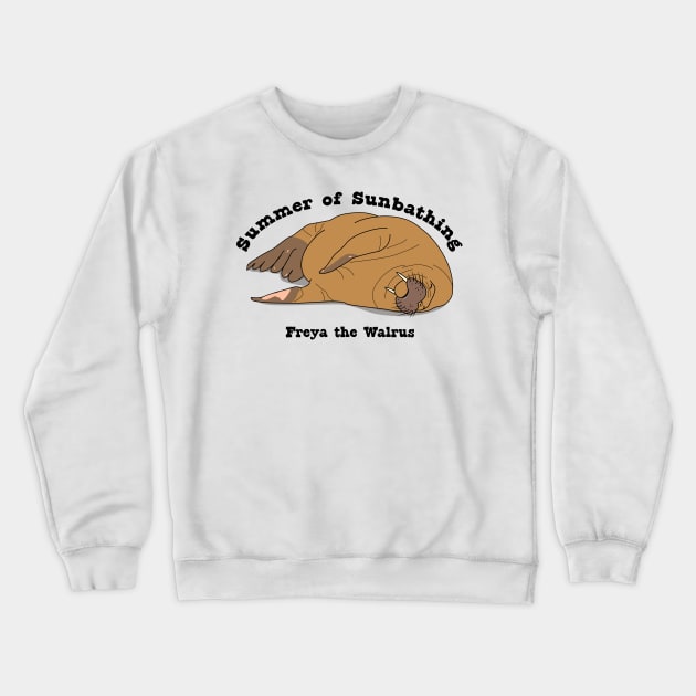 Freya the Walrus Summer of Sunbathing Crewneck Sweatshirt by skauff